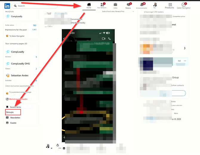 in Q

Search

Home

Your Network

Jobs

News

Announcements

You

Products

Sales Navigator

Westphalia

CompLeadly

Select feed view: Newest first

6 hours ago 1,194 readers

44

Profile visitors

783

Conversations. Check correctly:

3:51

19

Competition prices

enst

>

in

Impressions for the post

1,360

To Sales Navigator

Your company pages (4)

in your call. Colbue on video

CompLeadly

Activities

9

CompLeadly OHG

Ad

Visitors

2

Sebastian Andes

Group

Activities

0

Follow contacts

Unlock new business opportunities faster

Try a premium company page

Marketing on LinkedIn

Saved items

Groups

Newsletter

Events

Area

Custom selection

ices

More

on © 2026

Like